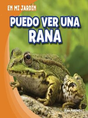 cover image of Puedo ver una rana (I See a Frog)